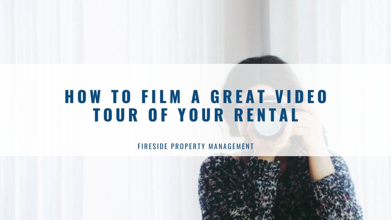 Filming Your Rental Property's Video Tour